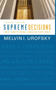 Title: Supreme Decisions, Volume 2: Great Constitutional Cases and Their Impact, Volume Two: Since 1896, Author: Melvin I. Urofsky