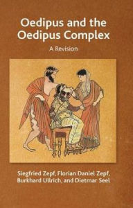 Title: Oedipus and the Oedipus Complex: A Revision, Author: Dietmar Seel
