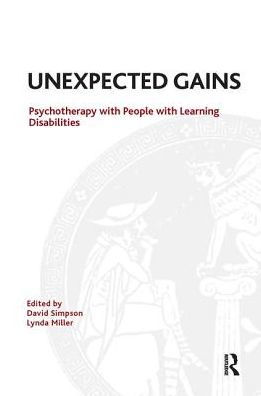 Unexpected Gains: Psychotherapy with People with Learning Disabilities
