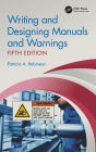 Writing and Designing Manuals and Warnings, Fifth Edition / Edition 5