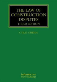 Title: The Law of Construction Disputes / Edition 3, Author: Cyril Chern