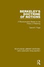 Berkeley's Doctrine of Notions: A Reconstruction Based on his Theory of Meaning