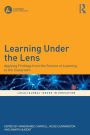 Learning Under the Lens: Applying Findings from the Science of Learning to the Classroom / Edition 1