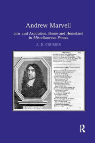 Title: Andrew Marvell: Loss and aspiration, home and homeland in Miscellaneous Poems / Edition 1, Author: A. D. Cousins