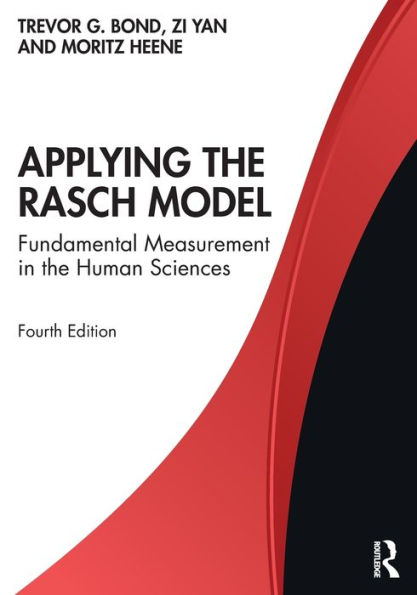Applying the Rasch Model: Fundamental Measurement in the Human Sciences / Edition 4