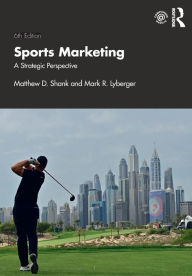 Title: Sports Marketing: A Strategic Perspective, Author: Matthew D. Shank