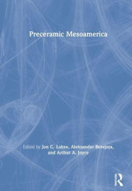 Title: Preceramic Mesoamerica, Author: Jon C. Lohse