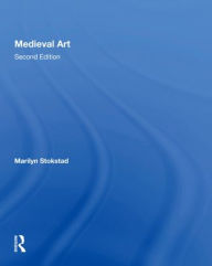 Title: Medieval Art Second Edition, Author: Marilyn Stokstad