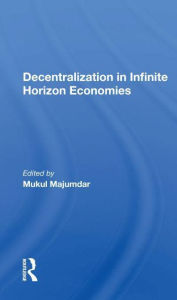 Title: Decentralization In Infinite Horizon Economies, Author: Mukul Majumdar