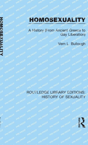 Homosexuality: A History (From Ancient Greece to Gay Liberation)