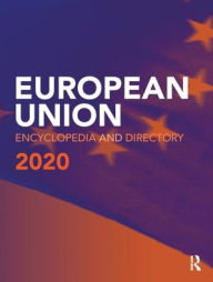 Title: European Union Encyclopedia and Directory 2020 / Edition 20, Author: Europa Publications