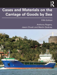 Title: Cases and Materials on the Carriage of Goods by Sea / Edition 5, Author: Anthony Rogers