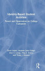 Identity-Based Student Activism: Power and Oppression on College Campuses / Edition 1