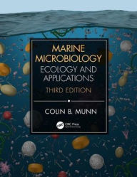 Title: Marine Microbiology: Ecology & Applications / Edition 3, Author: Colin Munn