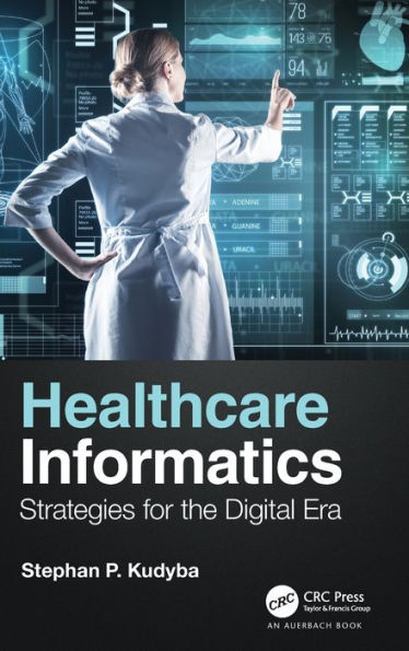 Healthcare Informatics: Strategies for the Digital Era
