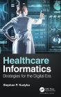 Healthcare Informatics: Strategies for the Digital Era