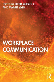 Title: Workplace Communication / Edition 1, Author: Leena Mikkola