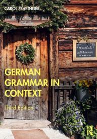 Title: German Grammar in Context / Edition 3, Author: Carol Fehringer