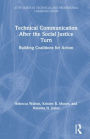 Technical Communication After the Social Justice Turn: Building Coalitions for Action