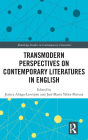 Transmodern Perspectives on Contemporary Literatures in English / Edition 1