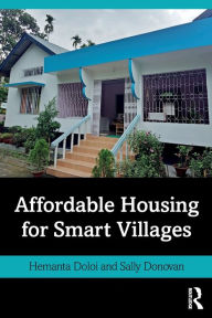 Title: Affordable Housing for Smart Villages / Edition 1, Author: Hemanta Doloi