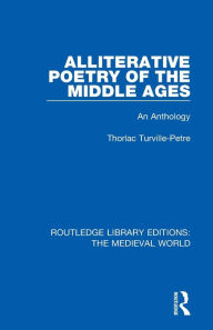 Title: Alliterative Poetry of the Later Middle Ages: An Anthology, Author: Thorlac Turville-Petre