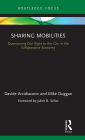 Sharing Mobilities: Questioning Our Right to the City in the Collaborative Economy / Edition 1