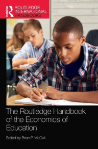 Title: The Routledge Handbook of the Economics of Education, Author: Brian P. McCall