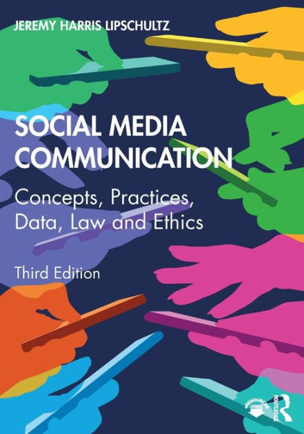 social-media-communication-concepts-practices-data-law-and-ethics