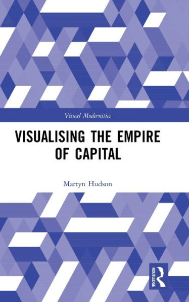 Visualising the Empire of Capital / Edition 1