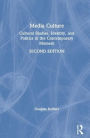 Media Culture: Cultural Studies, Identity, and Politics in the Contemporary Moment