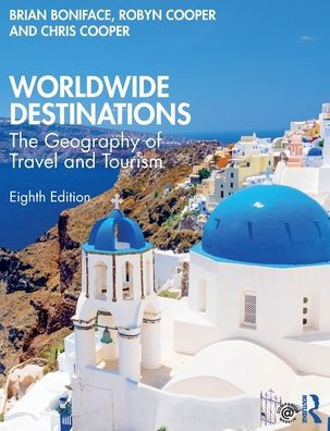 Worldwide Destinations: The Geography of Travel and Tourism