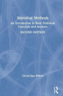 Statistical Methods: An Introduction to Basic Statistical Concepts and Analysis / Edition 2