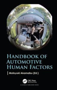 Title: Handbook of Automotive Human Factors / Edition 1, Author: Motoyuki Akamatsu