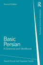 Basic Persian: A Grammar and Workbook / Edition 2