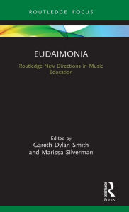 Title: Eudaimonia: Perspectives for Music Learning, Author: Gareth Dylan Smith