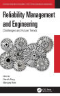 Reliability Management and Engineering: Challenges and Future Trends