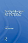 Transition To Democracy In Latin America: The Role Of The Judiciary
