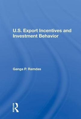 U.S. Export Incentives And Investment Behavior