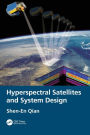 Hyperspectral Satellites and System Design / Edition 1