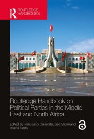 Title: Routledge Handbook on Political Parties in the Middle East and North Africa, Author: Francesco Cavatorta