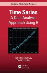 Title: Time Series: A Data Analysis Approach Using R / Edition 1, Author: Robert Shumway