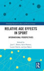 Relative Age Effects in Sport: International Perspectives