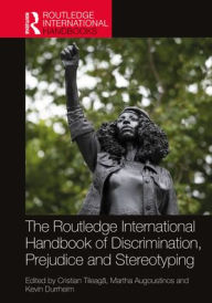 Title: The Routledge International Handbook of Discrimination, Prejudice and Stereotyping, Author: Cristian Tileaga