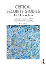Title: Critical Security Studies: An Introduction, Author: Columba Peoples
