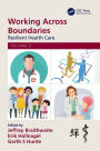 Working Across Boundaries: Resilient Health Care, Volume 5