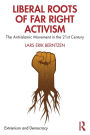 Liberal Roots of Far Right Activism: The Anti-Islamic Movement in the 21st Century