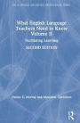 What English Language Teachers Need to Know Volume II: Facilitating Learning / Edition 2