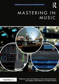 Title: Mastering in Music, Author: John Paul Braddock