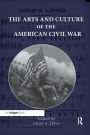 The Arts and Culture of the American Civil War / Edition 1